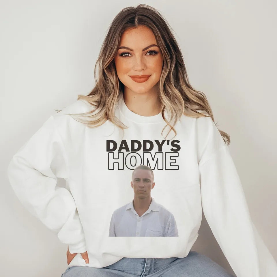 Daddy's Home Sweatshirt